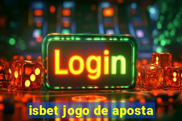 isbet jogo de aposta